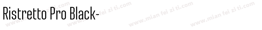 Ristretto Pro Black字体转换
